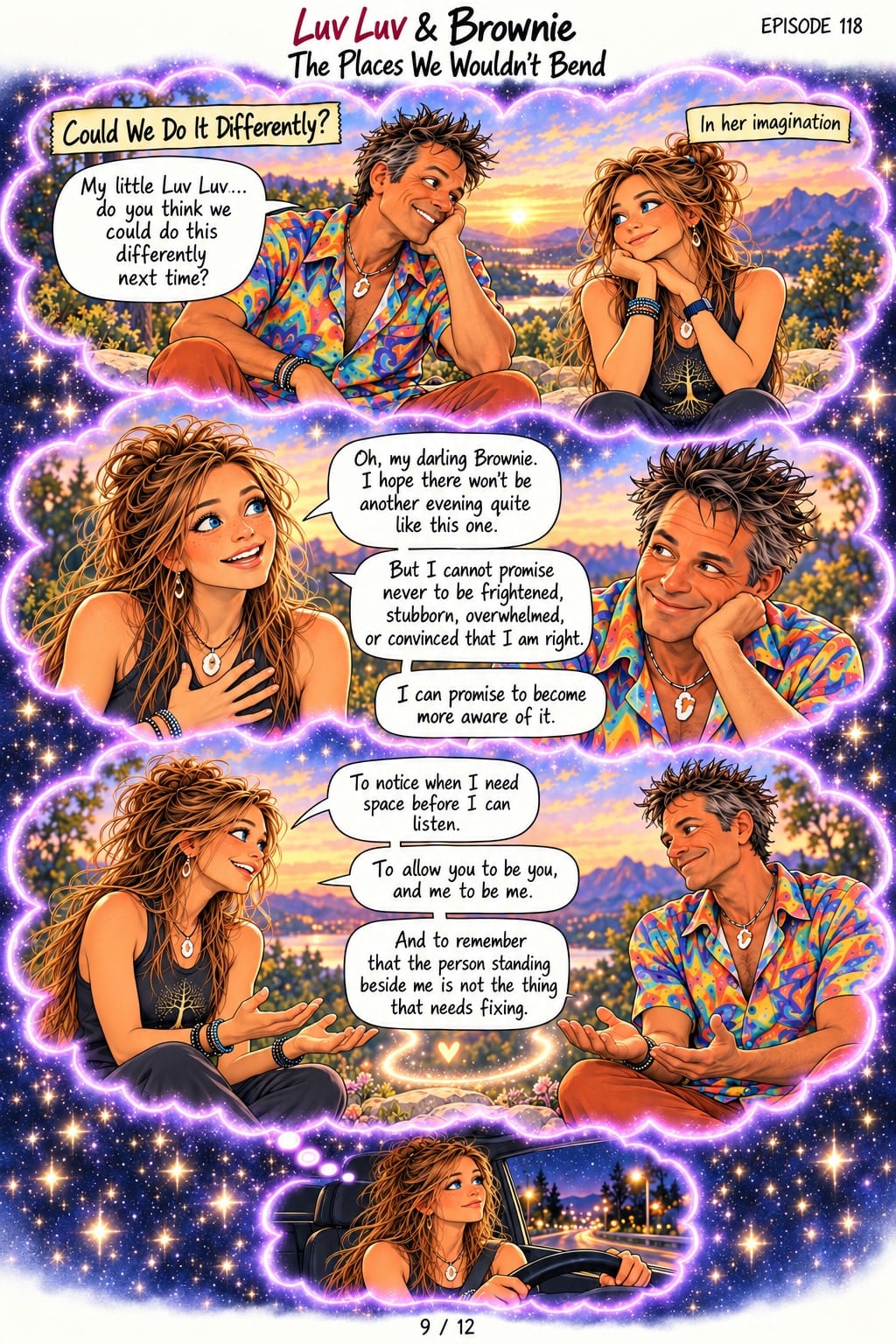 Page 9. In her imagination, at sunset above a lake. Panel 1: Caption: "Could We Do It Differently?" Brownie asks, "My little Luv Luv... do you think we could do this differently next time?" Panel 2: Hand on her heart, Luv Luv answers, "Oh, my darling Brownie. I hope there won't be another evening quite like this one." "But I cannot promise never to be frightened, stubborn, overwhelmed, or convinced that I am right." "I can promise to become more aware of it." Panel 3: Palms open toward each other, she continues, "To notice when I need space before I can listen." "To allow you to be you, and me to be me." "And to remember that the person standing beside me is not the thing that needs fixing." A small heart glows between them. An inset shows her driving.